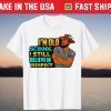 Black Men Melanin I'm Old School I Still Believe In Respect Tee Shirt