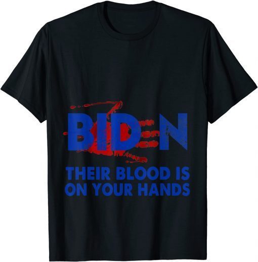 Blood On His Hands Biden Offical Shirt