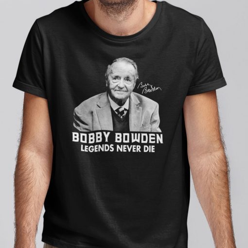 Bobby Bowden Legends Never Die Gift Shirt