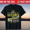 Born In November It's A November Thing Birthday T-Shirt
