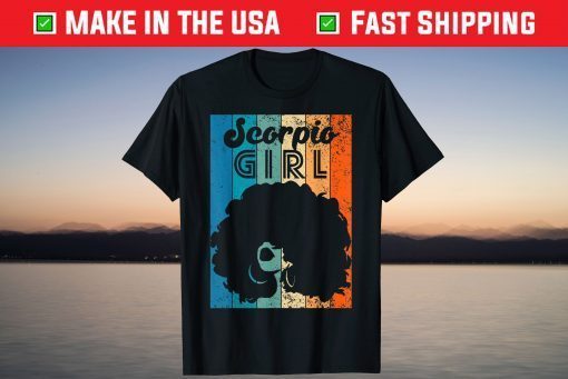 Born In October 23 to November 22 Birthday Scorpio Girl Afro T-Shirt