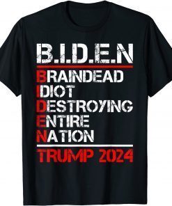 Braindead Idiot Destroying Entire Nation Anti Joe Biden 2024 Limited Shirt