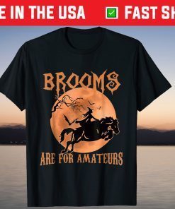 Brooms Are For Amateurs Horse Riding Halloween Costume T-Shirt