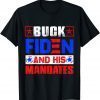 Buck Fiden and His Mandates Gift Shirt