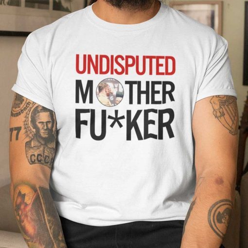 Caleb Plant Undisputed Mother Fucker Unisex Sthirs