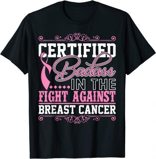 Certified Badass Against Breast Cancer Awareness Unisex Shirt