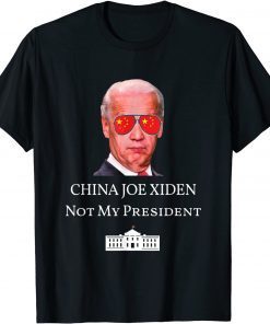 China Joe Biden Not My President Anti Joe Biden China Us 2021 Shirt