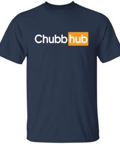 Chubb hub Us 2021 Shirt