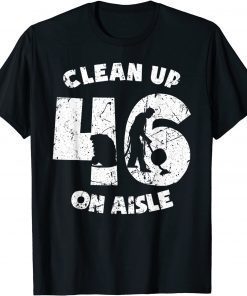 Clean Up On Aisle 46 Anit Biden Pro USA Unisex Shirt