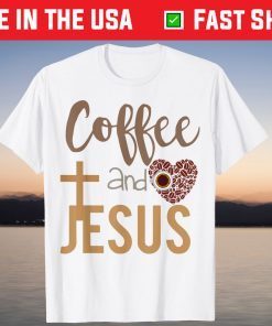 Coffee & Jesus Morning Drink Fun Caffeine Lovers T-Shirt