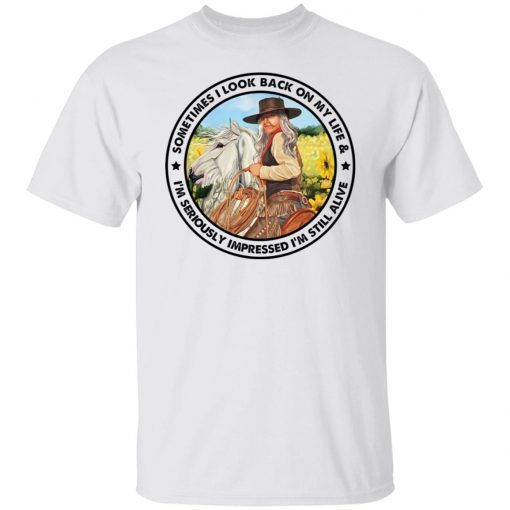 Cowgirl Sometimes I Look Back On My Life Official Shirt