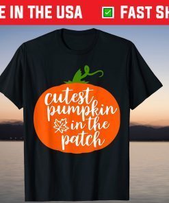 Cutest Pumpkin In The Patch T-Shirt