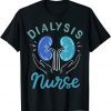 Dialysis Nurse Gift Shirt