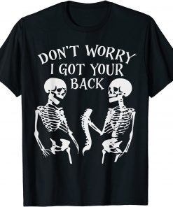 Don't Worry I Got Your Back Unisex Shirt