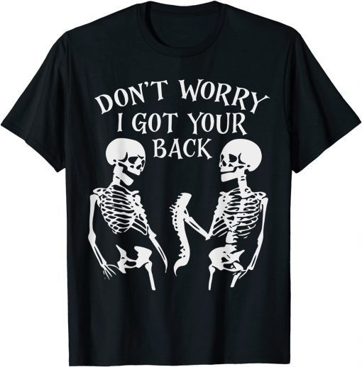 Don't Worry I Got Your Back Unisex Shirt