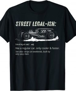 Drag Racing Strip Hot Rod Custom Muscle Car Definition Limited Shirt