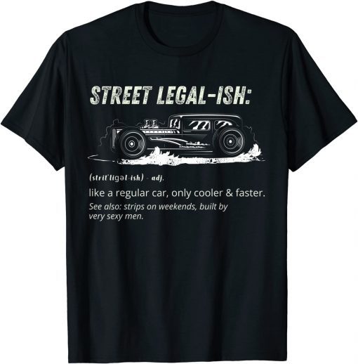 Drag Racing Strip Hot Rod Custom Muscle Car Definition Limited Shirt