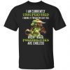 Dragon I Am Currently Unsupervised I Know It Freaks Gift Shirt