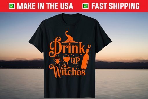 Drink Up Witches Halloween Drinking Wine Glass Lover Tee Shirt