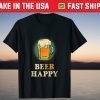 Drinking Lovers Beer Happy Be Happy With Beer T-Shirt