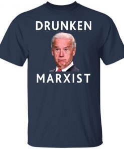 Drunken Marxist Joe Biden Us 2021 shirt