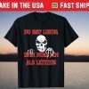Du Bist Lustig Dich Hole Ich als Last Halloween Saying T-Shirt