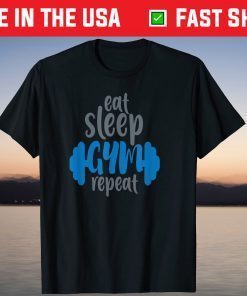 Eat Sleep Gym Repeat T-Shirt