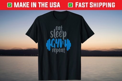 Eat Sleep Gym Repeat T-Shirt