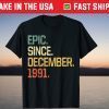 Epic Since December 1991 30 Year Old T-Shirt