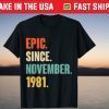 Epic Since November 1981 Birthday 40 Year Old T-Shirt