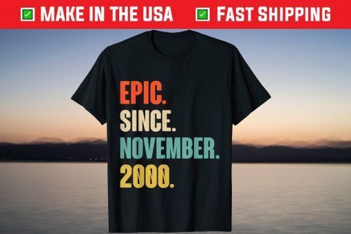 Epic Since November 2000 Birthday 21 Year Old T-Shirt