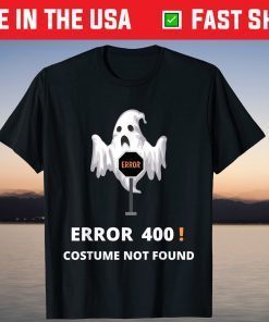 Error 404 Costume Not Found Lazy Halloween Ghost Gift T-Shirt