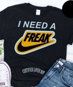 Ertified Lover Boy I Need A Freak Official Shirt