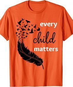 Every Child Matters Orange day Us 2021 Shirt