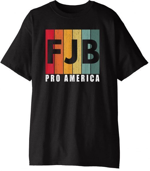 FJB Pro America Joe Biden Hashtag FJB Us 2021 Shirt