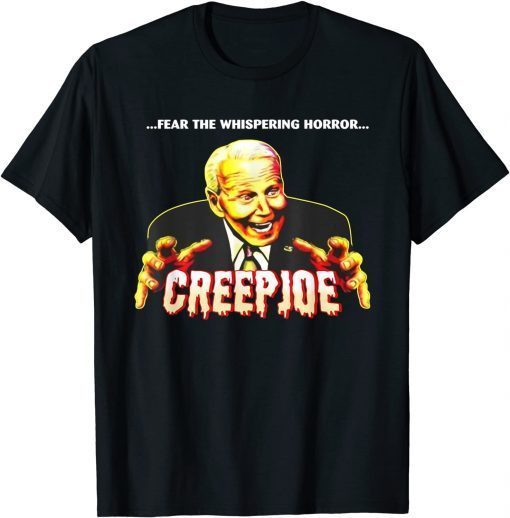 Fear The Whispering Horror Creep Joe Biden Halloween Us 2021 Shirt