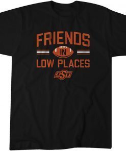 Friends In Low Places Us 2021 Shirt