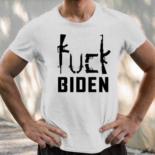 Fuck Biden Anti Biden Gun Control Us 2021 Shirt