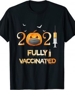 Fully Vaccinated 2021 Funny Pumpkin Mask Costume Halloween Gift Shirt