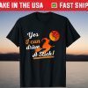Halloween Witch Costumes Yes I Can Drive A Stick Broom T-Shirt