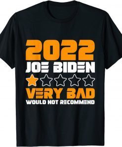 Funny Joe Biden 1 Star Rating Very Bad Would not Recommend Gift Shirt