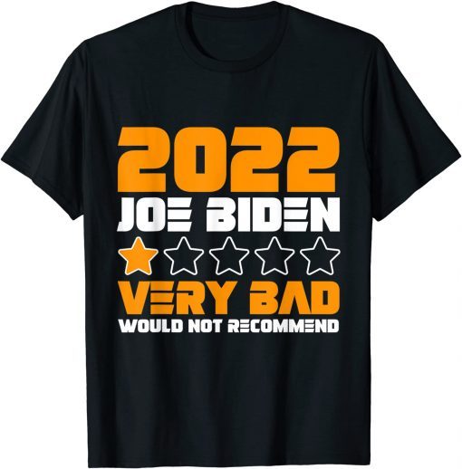 Funny Joe Biden 1 Star Rating Very Bad Would not Recommend Gift Shirt