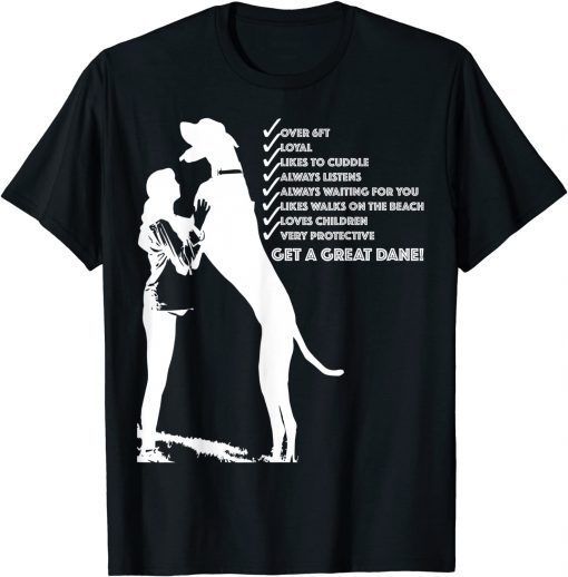 Get A Great Dane! Gift Shirt