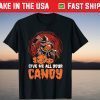Give Me All Your Candy Trick Or Treat Pumpkin Halloween T-Shirt