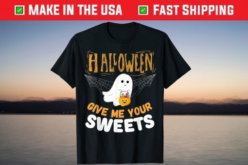 Give Me Your Sweets Horror Night Scary Halloween T-Shirt