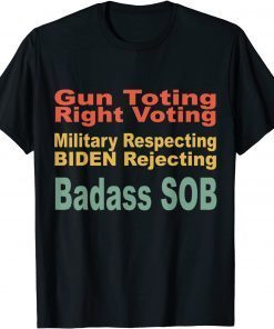 Gun Toting Right Voting Military Respecting Biden Rejecting Official Shirt