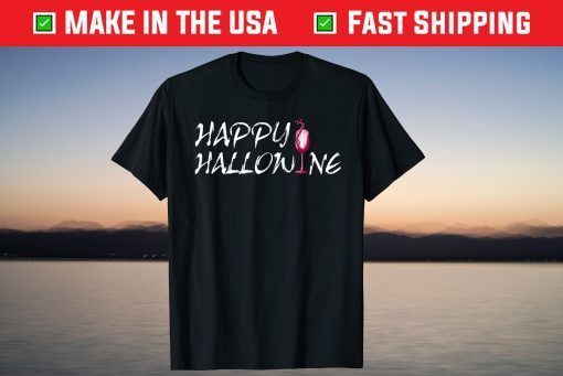 Hallow Wine on October 31 Halloween For Party Halloween T-Shirt