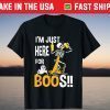 Halloween I'm Just here For The Boos Skeleton Costume Shirt