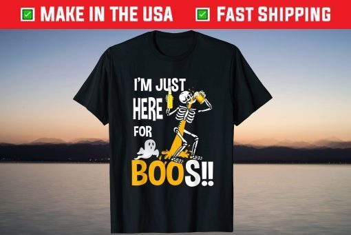 Halloween I'm Just here For The Boos Skeleton Costume Shirt