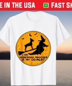 Halloween My Doberman Pinscher Is My Co-Pilot T-ShirtHalloween My Doberman Pinscher Is My Co-Pilot T-Shirt